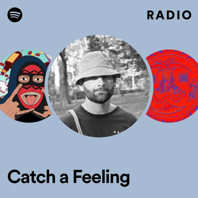 Catch a Feeling Radio
