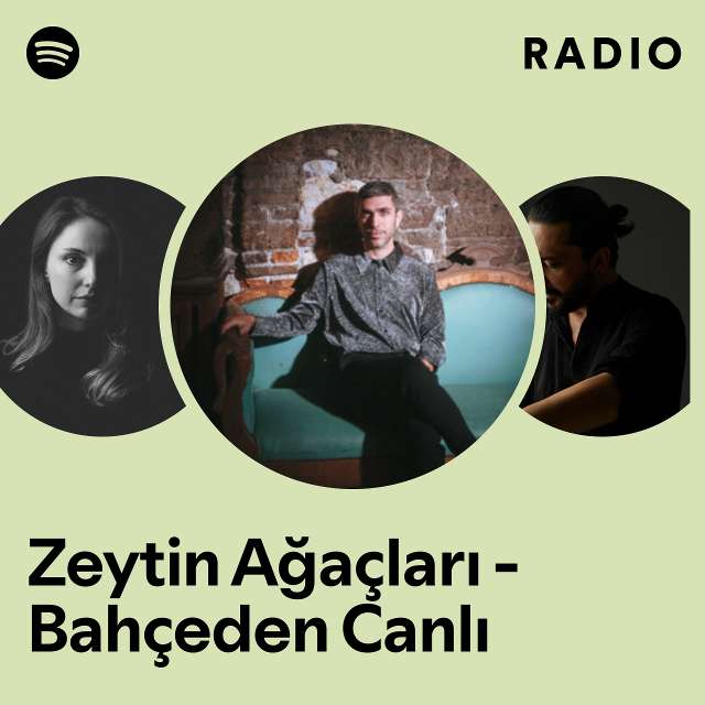 Zeytin Ağaçları - Bahçeden Canlı Radio