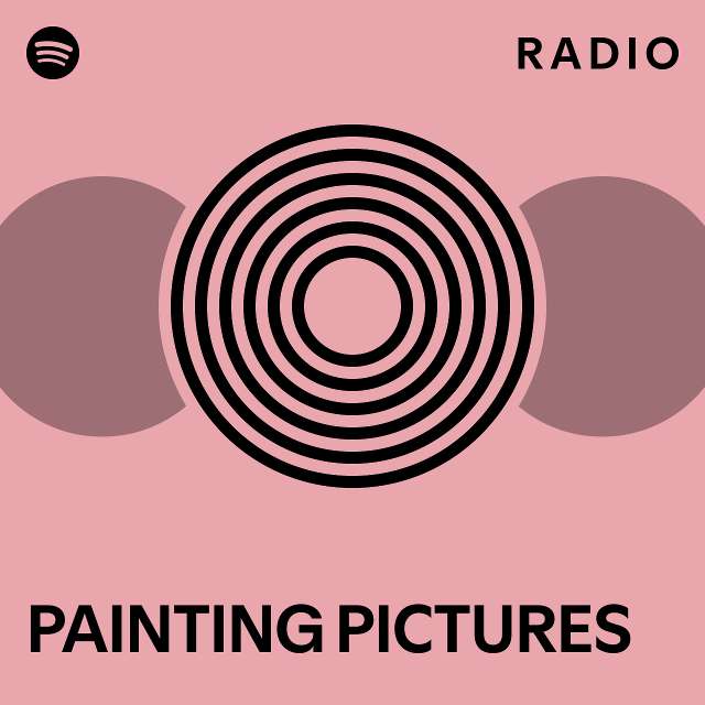 PAINTING PICTURES Radio playlist by Spotify Spotify