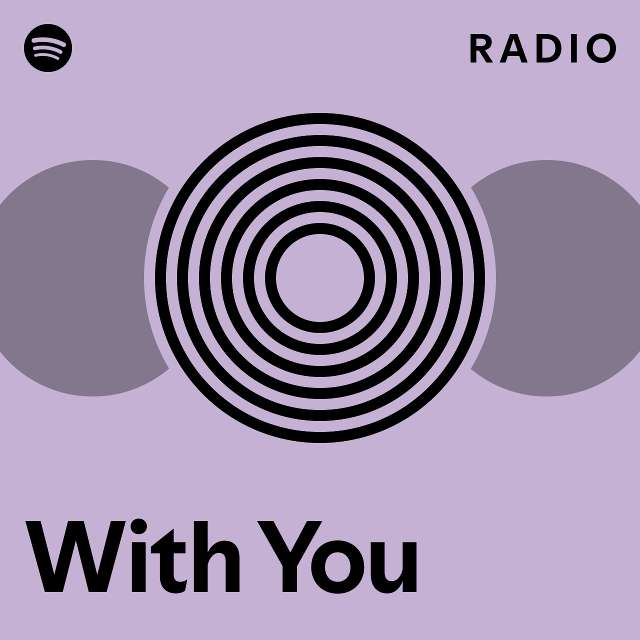 With You Radio - playlist by Spotify | Spotify