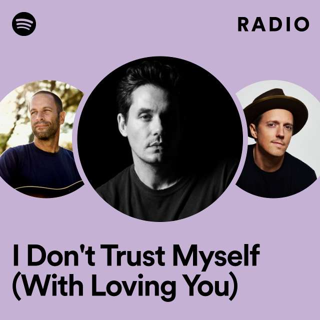 I Don't Trust Myself (With Loving You) Radio