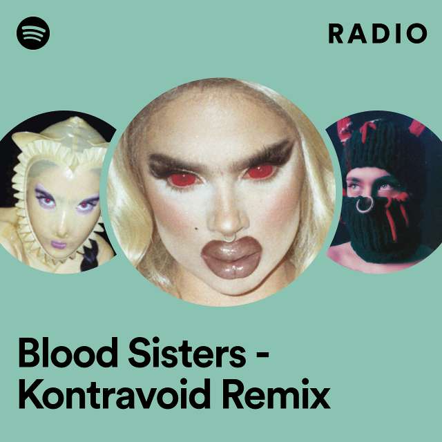 Blood Sisters - Kontravoid Remix Radio