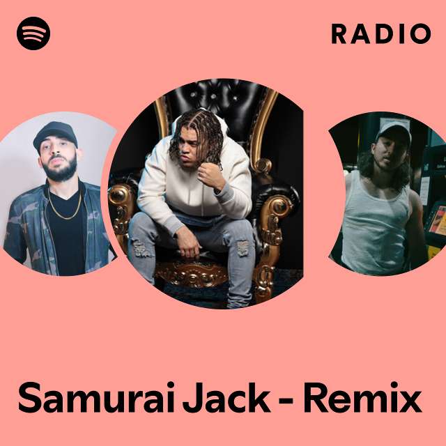 Samurai Jack - Remix Radio