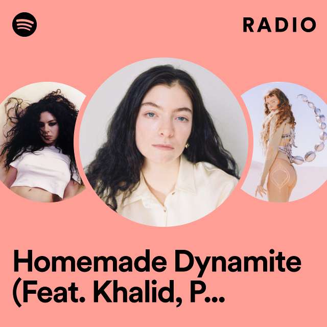 Homemade Dynamite (Feat. Khalid, Post Malone & SZA) - REMIX Radio