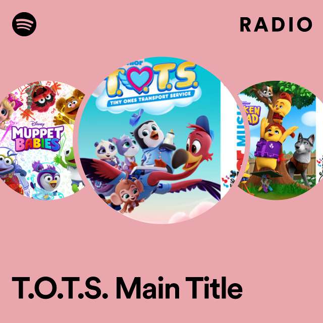 T.O.T.S. Main Title Radio