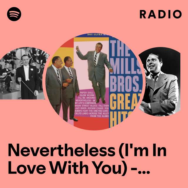 Nevertheless (I'm In Love With You) - 1958 version Radio