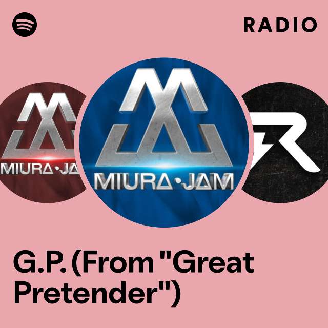 G.P. (From "Great Pretender") Radio