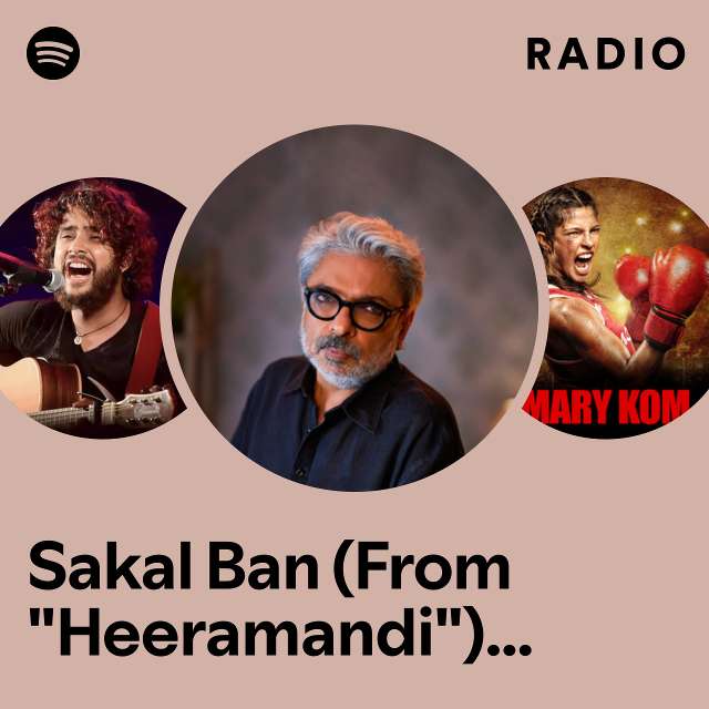 Sakal Ban (From "Heeramandi") - Original Radio