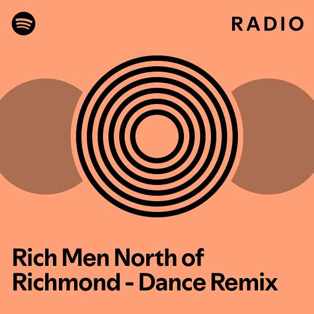 Rich men north of richmond dance remix radio playlist by spotify