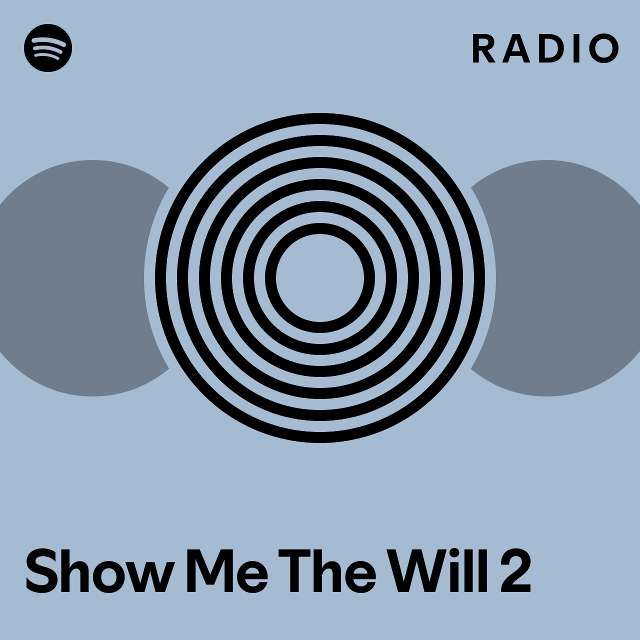 Show me the will 2 radio playlist by spotify spotify