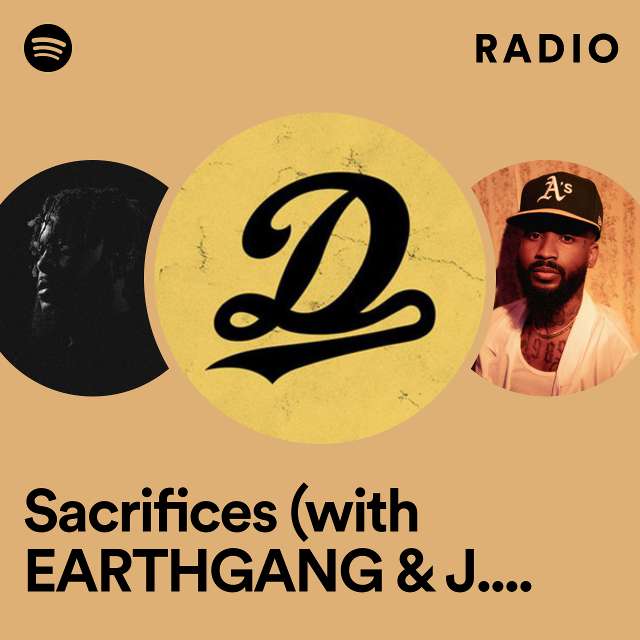 Sacrifices (with EARTHGANG & J. Cole feat. Smino & Saba) Radio