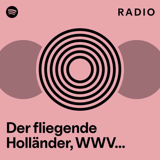 Der Fliegende Holl Nder Wwv Overture Radio Playlist By Spotify