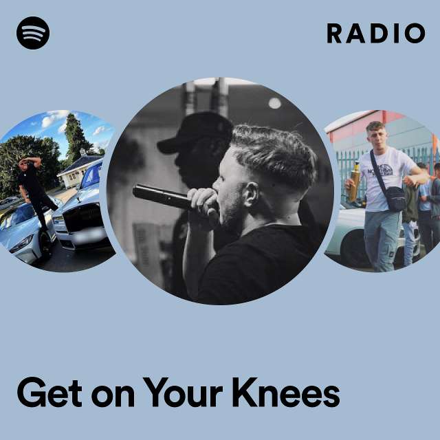 Get on Your Knees Radio