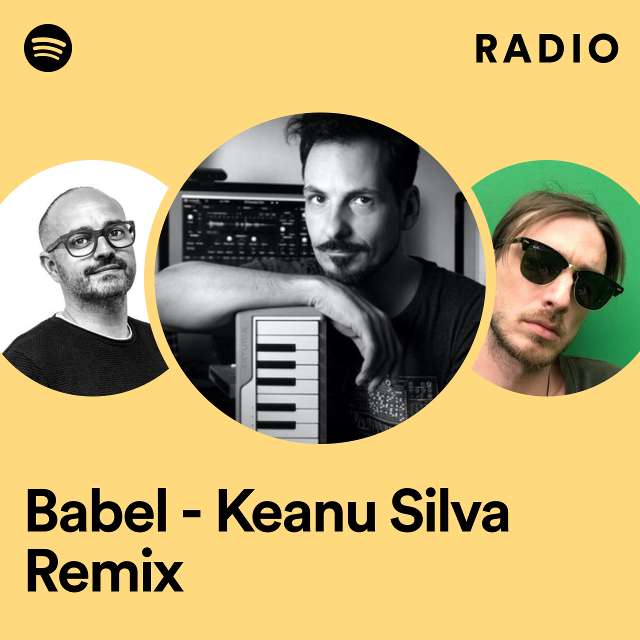 Babel - Keanu Silva Remix Radio
