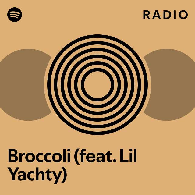 Broccoli (feat. Lil Yachty) Radio playlist by Spotify Spotify