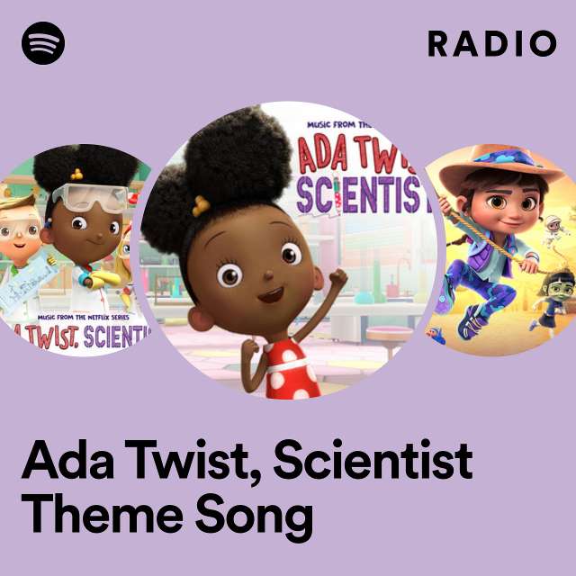 Ada Twist, Scientist Theme Song Radio