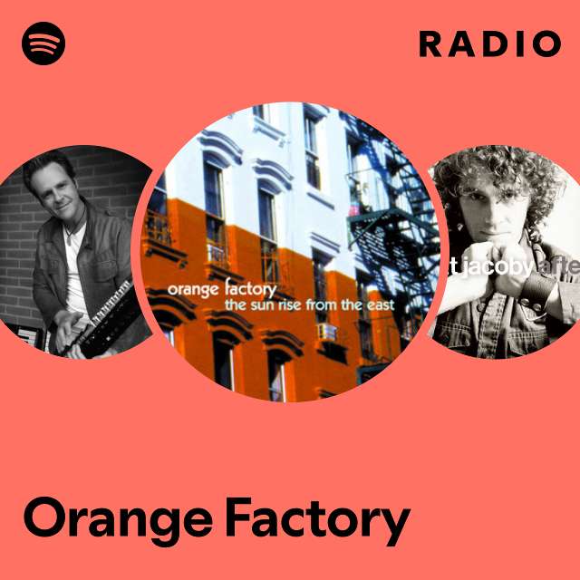 Orange Factory | Spotify