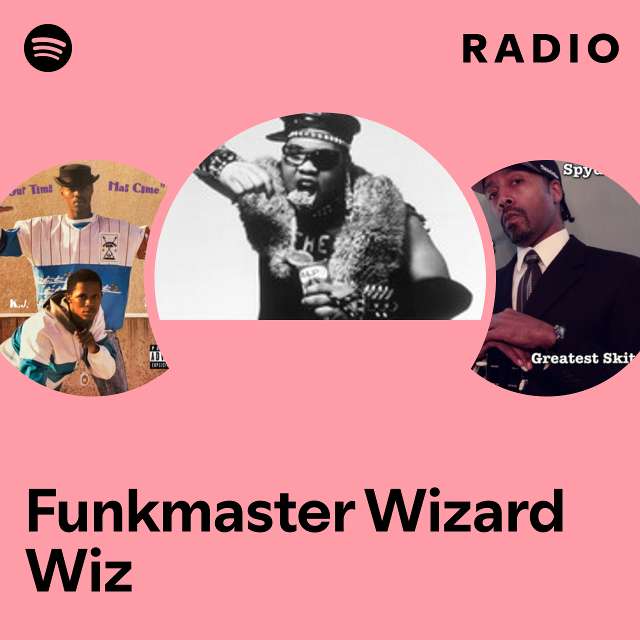 Funkmaster Wizard Wiz | Spotify