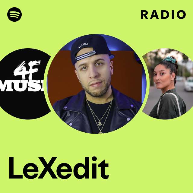 LeXedit Radio - playlist by Spotify | Spotify