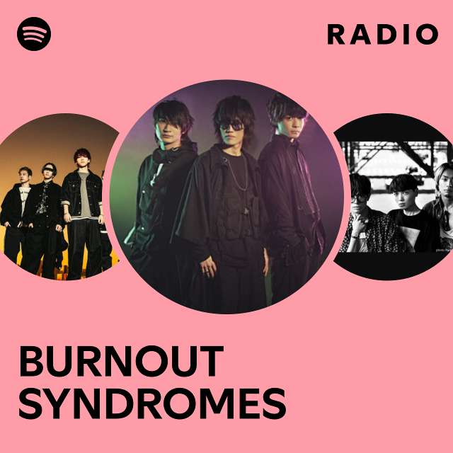 BURNOUT SYNDROMES | Spotify