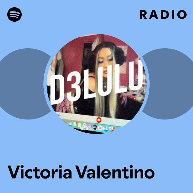 Victoria Valentino Radio