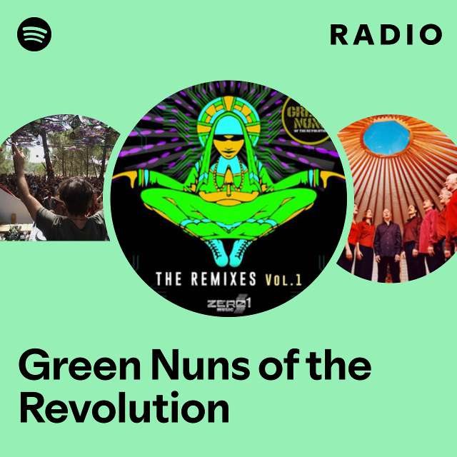 Green Nuns of the Revolution | Spotify