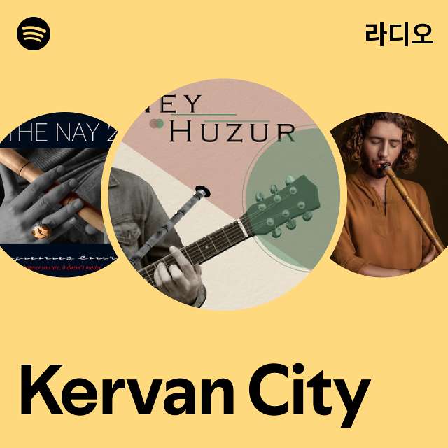 Kervan City 라디오 - playlist by Spotify | Spotify Kervan City 라디오