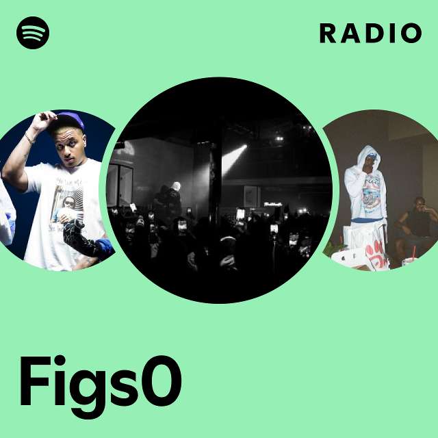 Figs0 Radio - playlist by Spotify | Spotify