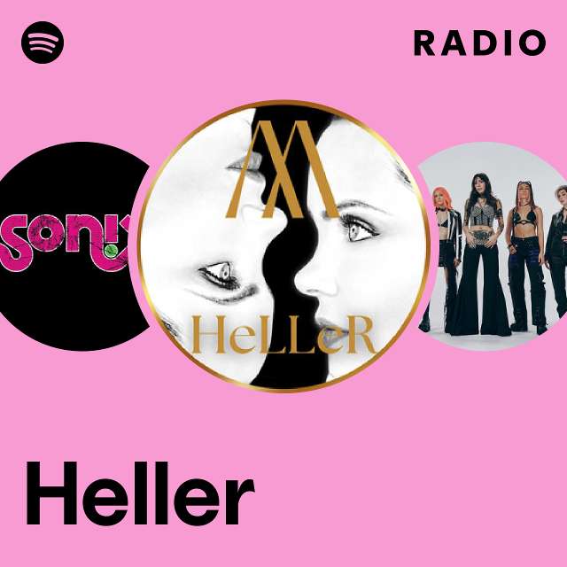 Heller Radio playlist by Spotify Spotify 