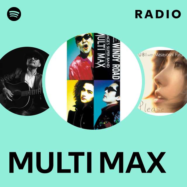 MULTI MAX | Spotify