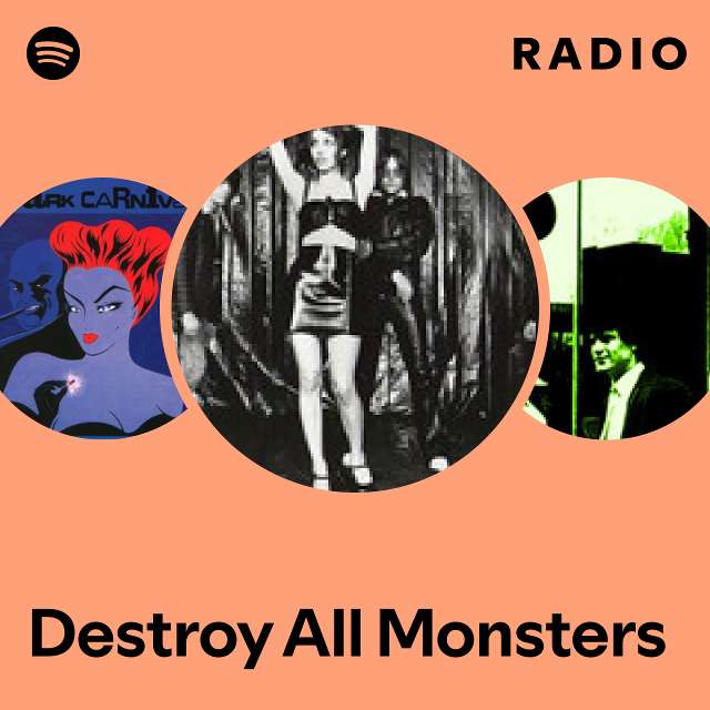 Destroy All Monsters | Spotify
