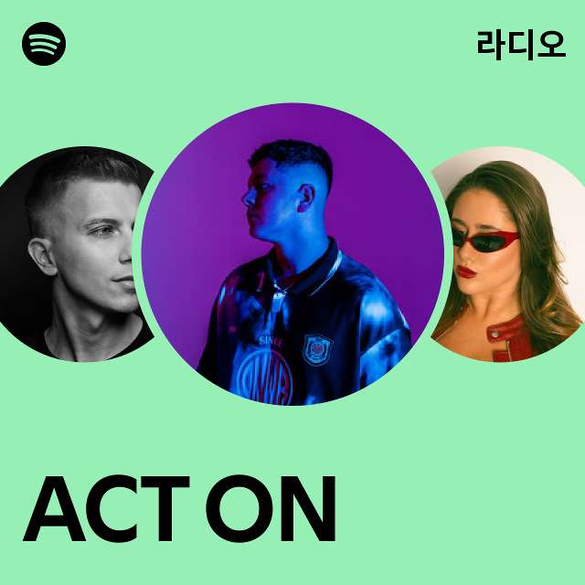ACT ON 라디오 - playlist by Spotify | Spotify ACT ON 라디오