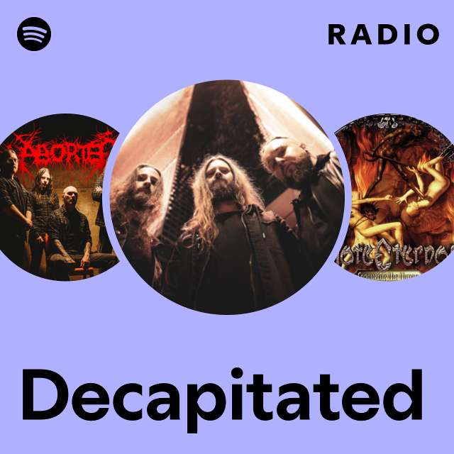 Decapitated | Spotify