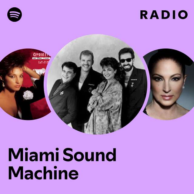 Miami Sound Machine | Spotify