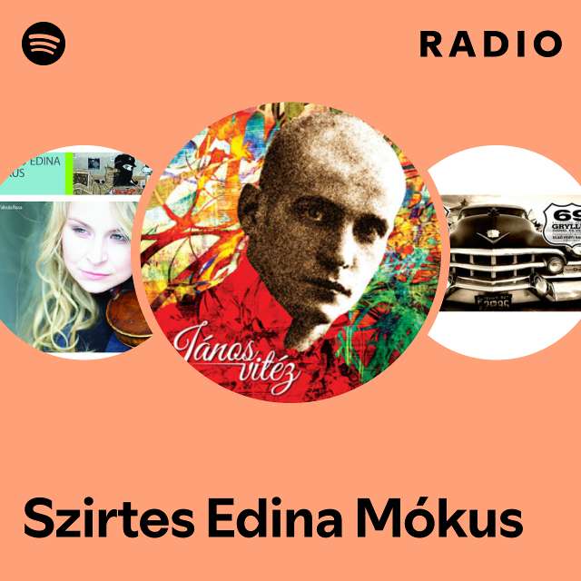 Szirtes Edina Mókus | Spotify