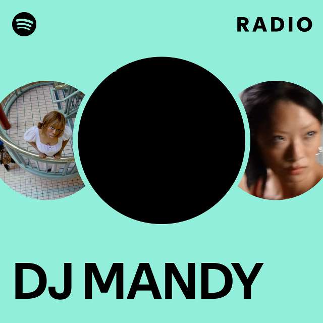 DJ MANDY Radio - playlist by Spotify | Spotify