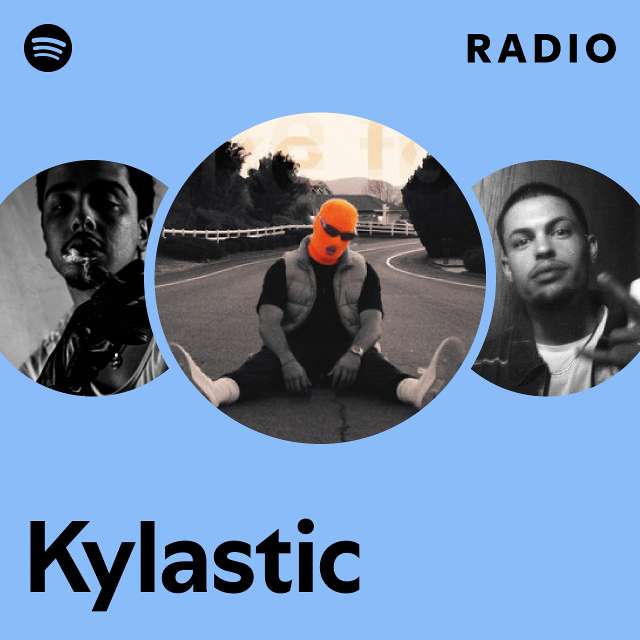 Kylastic Radio - playlist by Spotify | Spotify