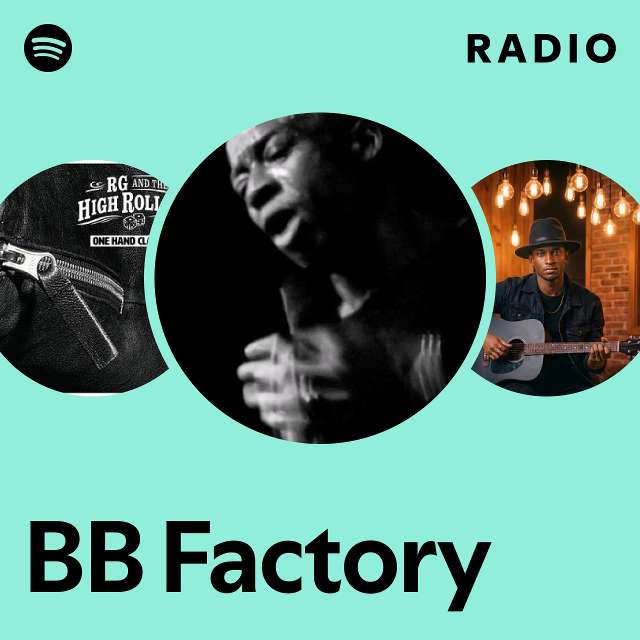 BB Factory Radio - playlist by Spotify | Spotify