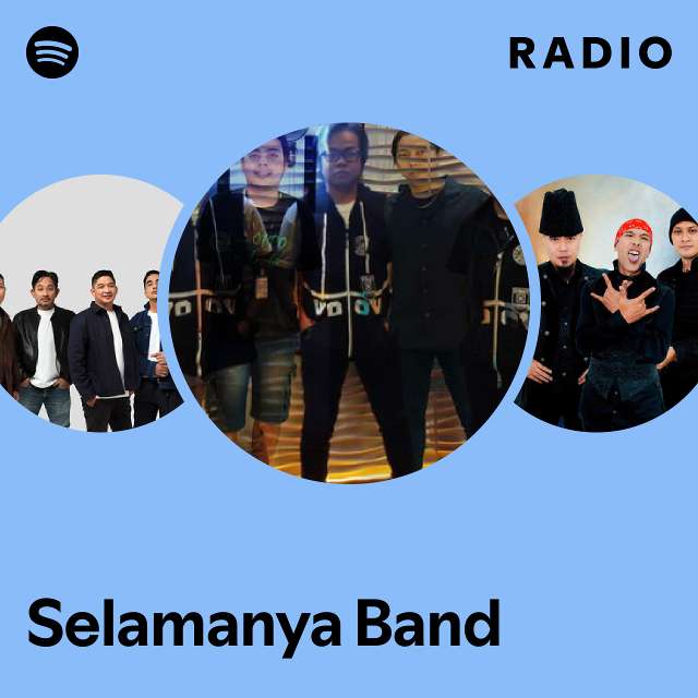 Selamanya Band Radio Playlist By Spotify Spotify