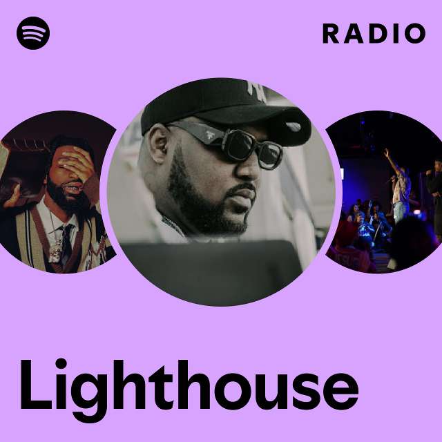Lighthouse Radio - playlist by Spotify | Spotify