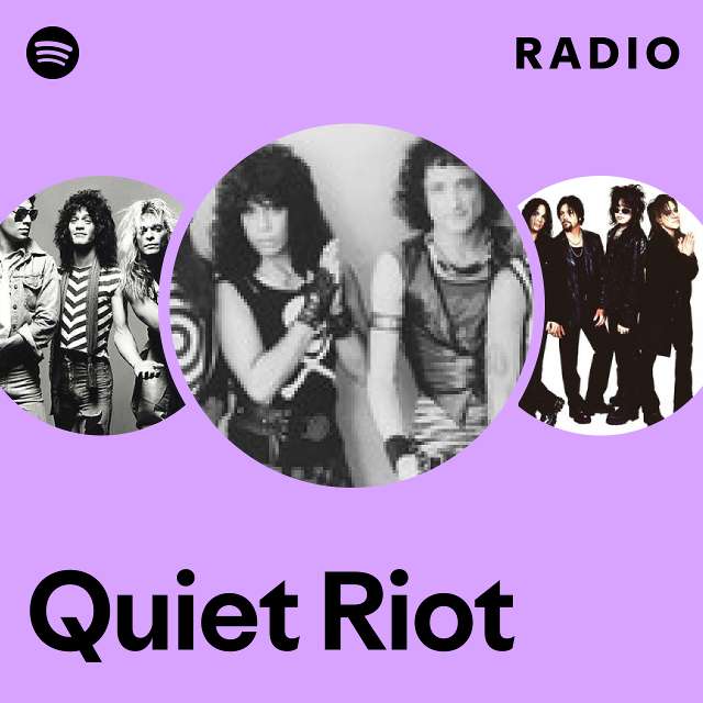 Quiet Riot Radio - playlist by Spotify | Spotify