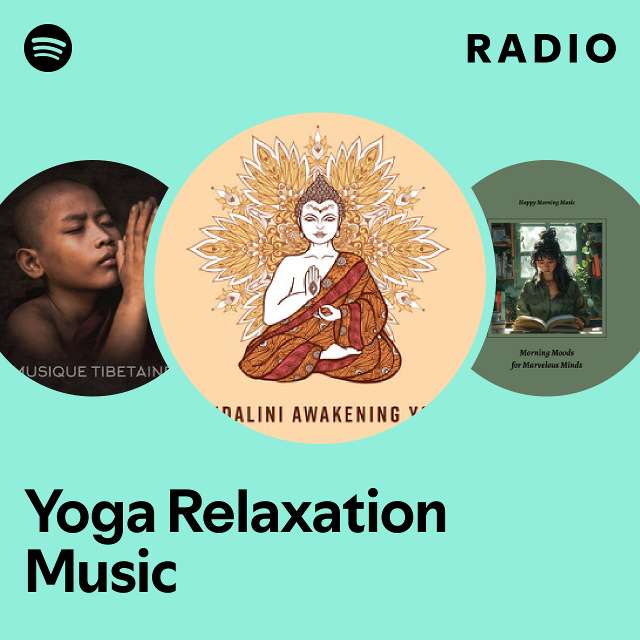 Yoga Relaxation Music Radio Playlist By Spotify Spotify