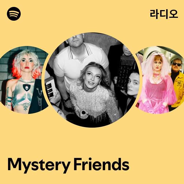 Mystery Friends 라디오 - playlist by Spotify | Spotify Mystery Friends 라디오