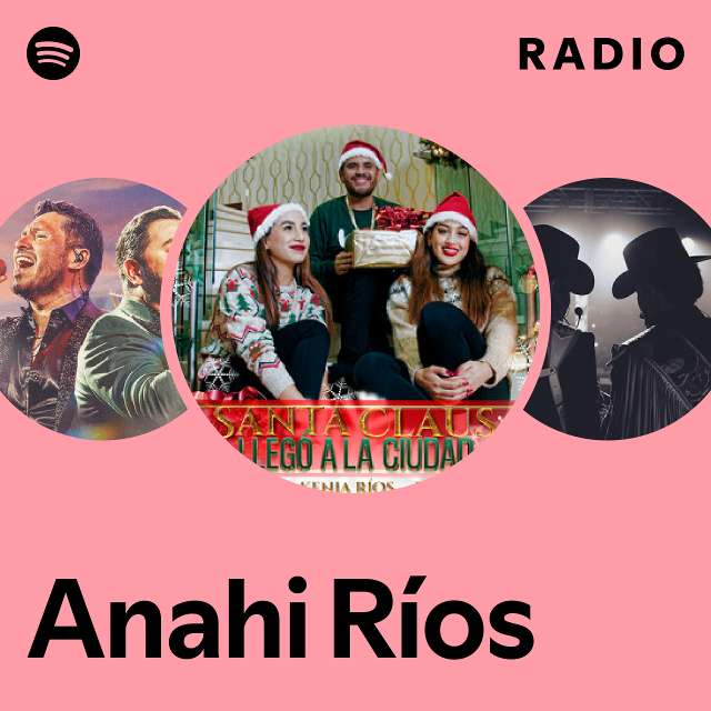 Anahi Ríos Radio - playlist by Spotify | Spotify