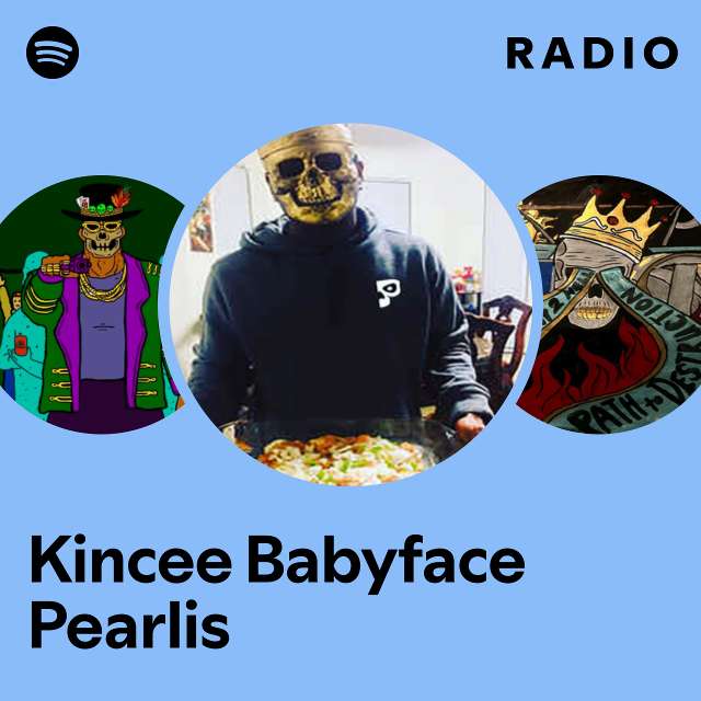 Kincee Babyface Pearlis | Spotify