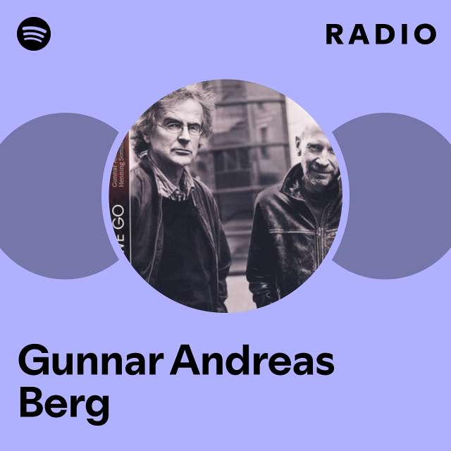 Gunnar Andreas Berg Radio - playlist by Spotify | Spotify