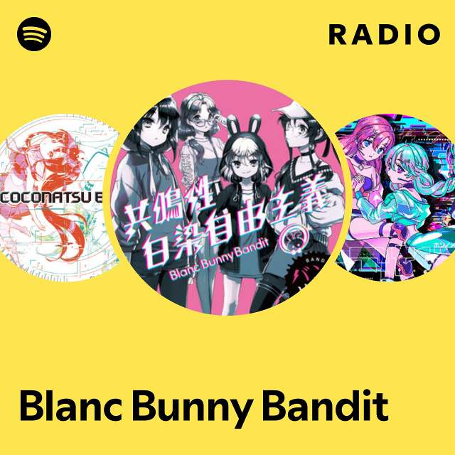 Blanc Bunny Bandit | Spotify