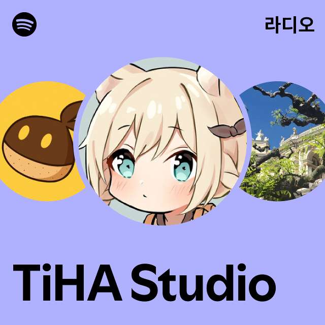 TIHA Studio 라디오 - playlist by Spotify | Spotify TIHA Studio 라디오