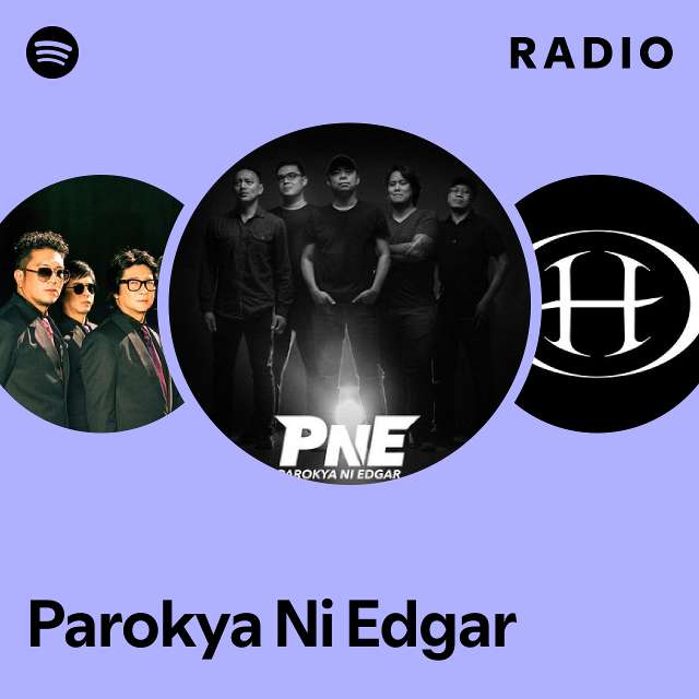 Parokya Ni Edgar Radio - playlist by Spotify | Spotify