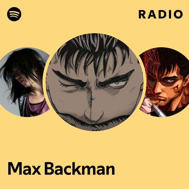 Max Backman Radio - playlist by Spotify | Spotify